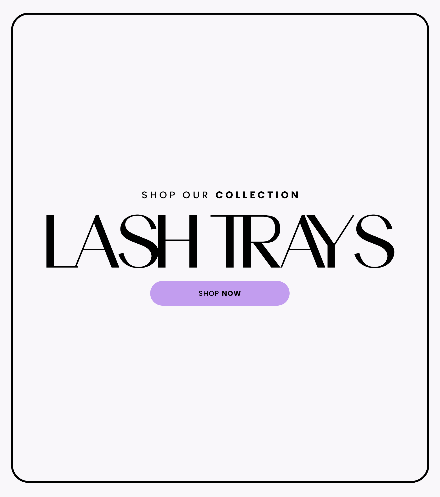 Lash Trays